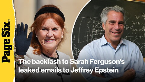 The backlash to Sarah Ferguson's leaked emails to 'supreme friend' Jeffrey Epstein 