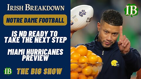 Notre Dame vs Miami Preview - What's At Stake For The Irish