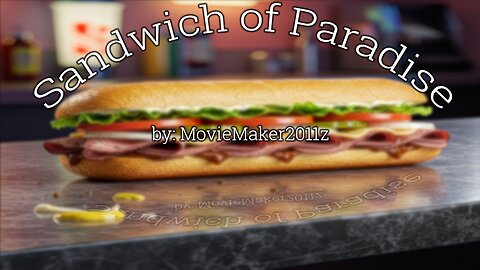 Sandwich of Paradise Lyrics Video