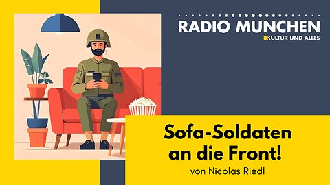 Sofa-Soldaten an die Front - von Nicolas Riedl