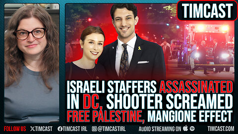 Israeli Staffers ASSASSINATED In DC, Shooter Screamed Free Palestine, Mangione Effect