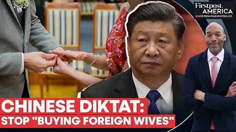 Chinese Embassy Warns Citizens Against _Buying Brides_ in Bangladesh _ Firstpost America _ N18G