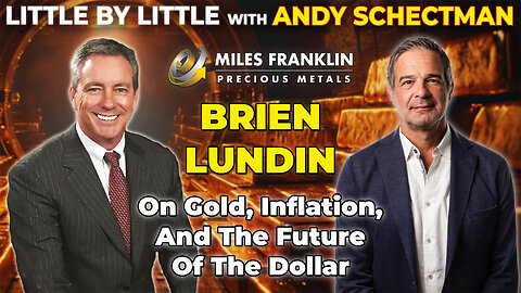 Brien Lundin On Gold, Inflation, And The Future Of The Dollar (Little By Little)