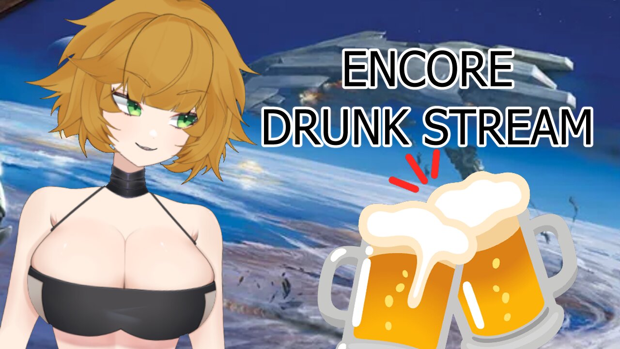 🍺Epic Encore Stream🍺【Hawo Two】
