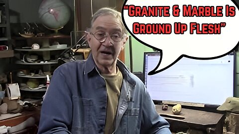 CRAZY OLD MAN SAYS GRANITE IS GROUND UP FLESH!?!!! - WATCH WHOLE VIDEO & COMMENT THOUGHTS