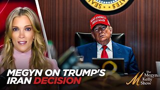 Megyn Kelly Breaks Down Trump's Decision to Strike Iran's Key Nuclear Facilities and the MAGA Divide