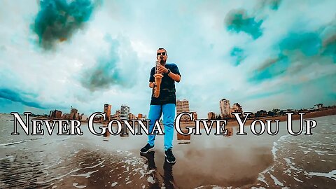 Never Gonna Give You Up - Rick Astley | Sax Cover Faramarz Nivpur