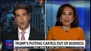 PIRRO: TRUMP'S PUTTING CARTELS OUT OF BUSINESS