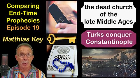 19.The dead church of the middle ages/the Turks conquer Constantinople