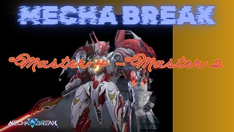 MECHABREAK Ranked Run Master 4 to Master 2