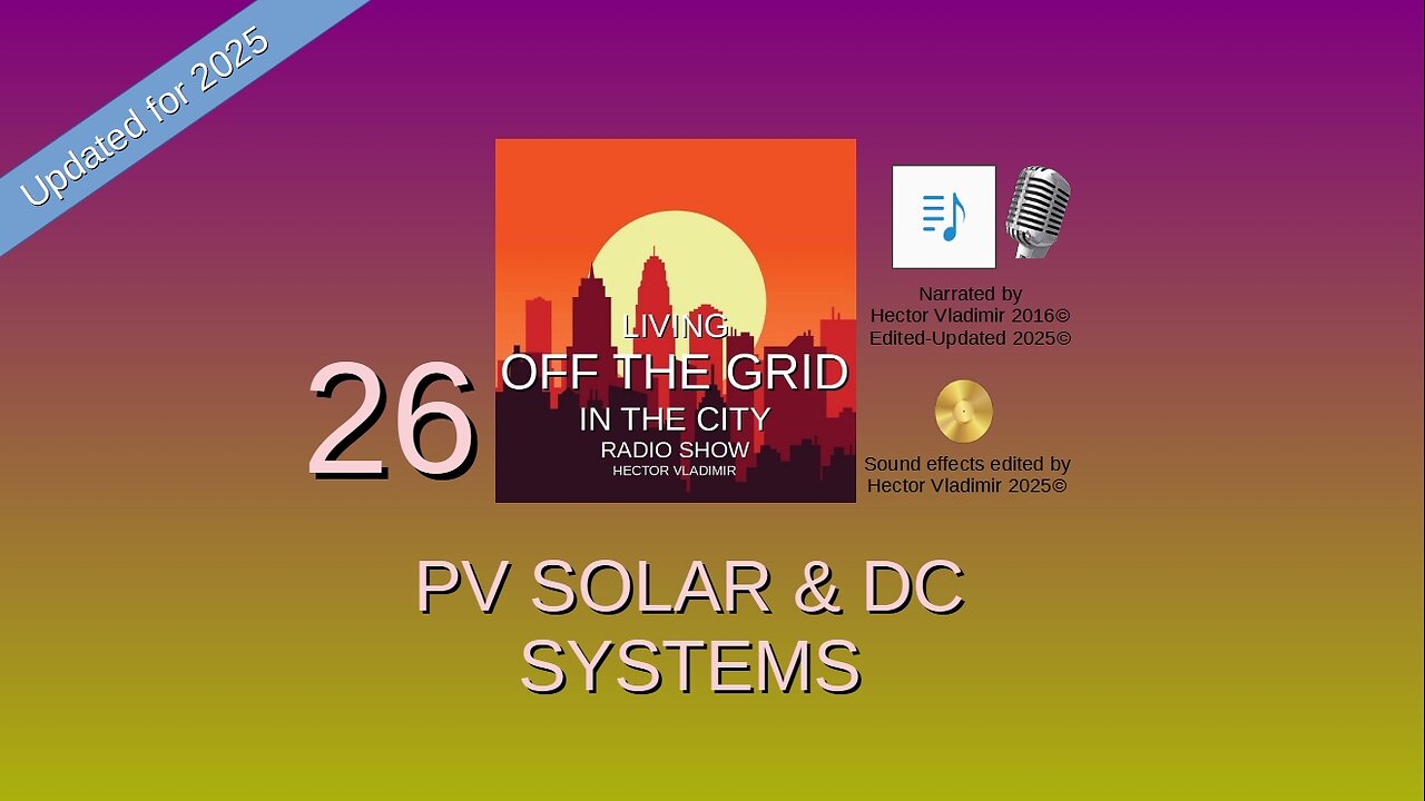 26 PV solar, greenhouses, and DC systems for off grid living