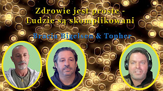 „Zdrowie jest proste – Ludzie są skomplikowani” – Bracia Bigelsen i Topher Biocharisma