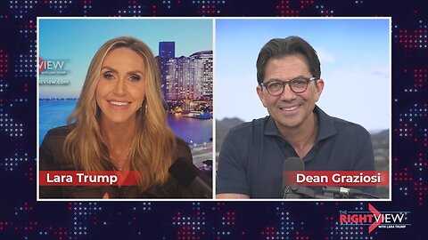 The Right View with Lara Trump & Dean Graziosi - 5/1/25