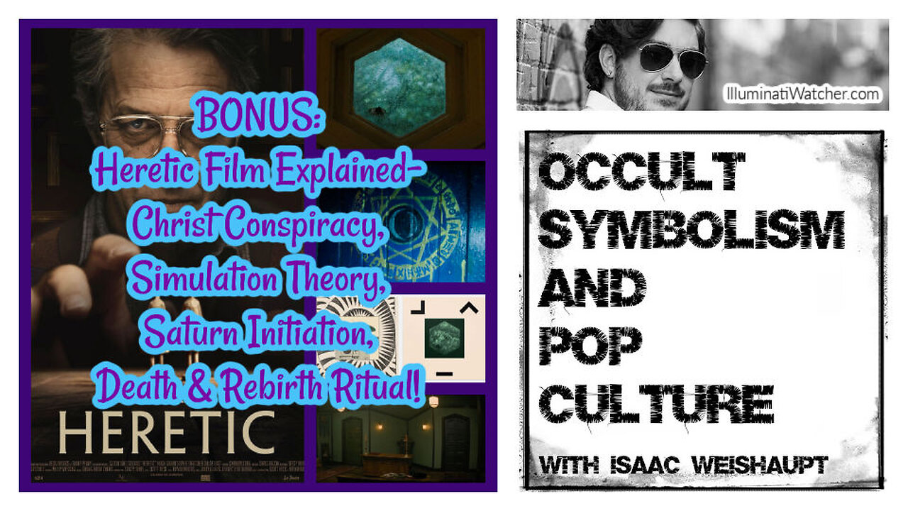 BONUS: Heretic Film Explained- Christ Conspiracy, Simulation Theory & Initiation Ritual! (*HALF)