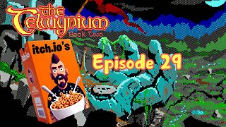 Itch.ios Episode 29 | The Telwynium: Book 2 | FULL PLAYTHROUGH