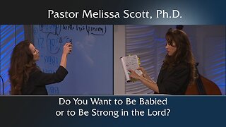 Do You Want to Be Babied or to Be Strong in the Lord?