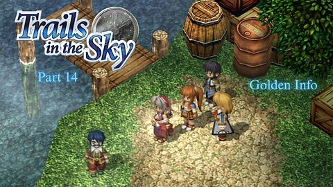 The Legend of Heroes Trails In The Sky Part 14 - Golden Info