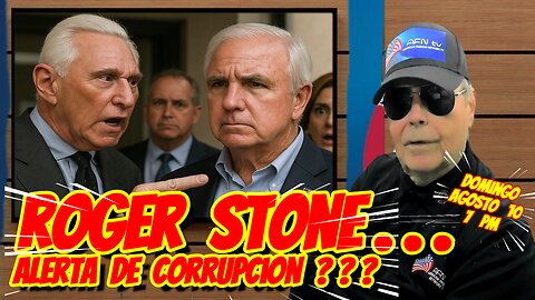 ROGER STONE, Alerta de Corrupción ? - 08. 10. 2025 - 7 PM