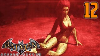 Are Crazy Girls Better?! - Batman: Arkham Asylum : Part 12