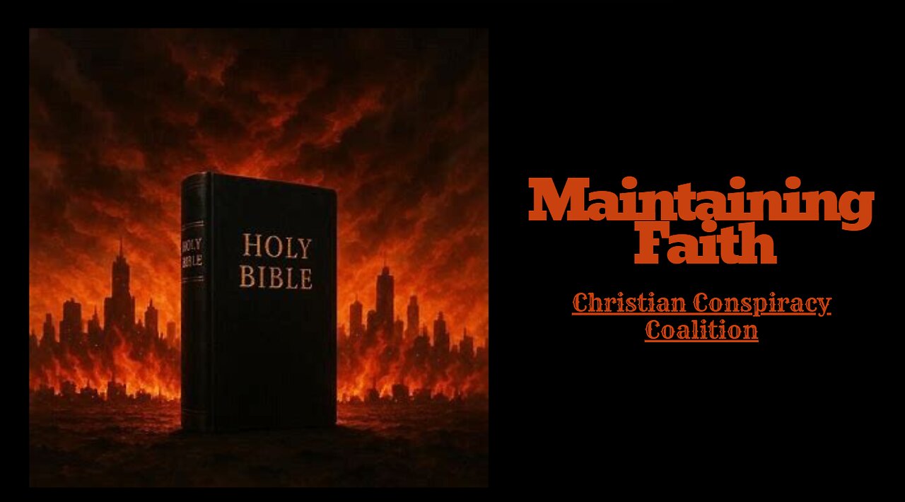"Maintaining Faith" - Christian Conspiracy Coalition