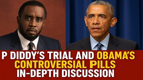 P. Diddy's Trial and Obama Ecstasy Pills Exposed
