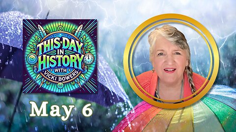 May 6 This Day in History
