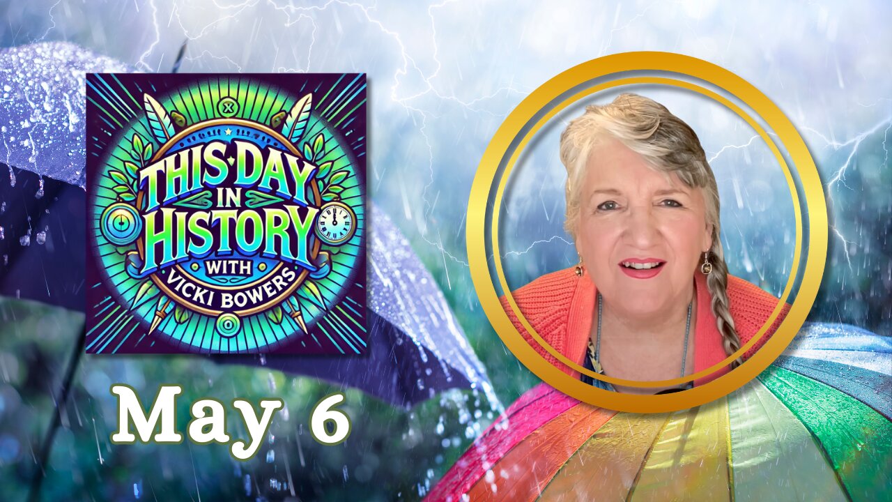 May 6 This Day in History