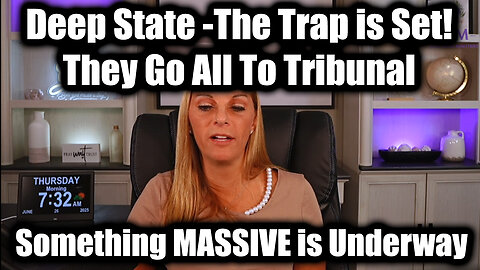 Julie Green with Deep State 6.27.25 - Something MASSIVE is Underway! They Go All To Tribunal