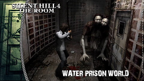 Silent Hill 4 | Into The Water Prison World