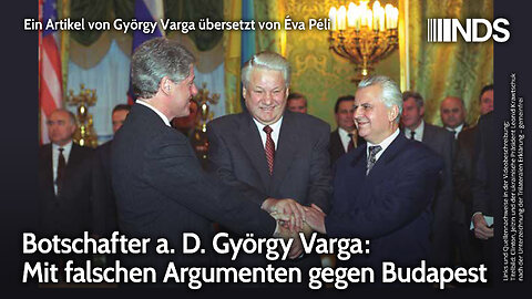 Botschafter a. D. György Varga: Mit falschen Argumenten gegen Budapest | György Varga | NDS-Podcast