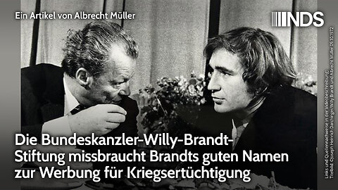 Die Willy-Brandt-Stiftung missbraucht Brandts guten Namen zur Werbung für Kriegsertüchtigung NDS