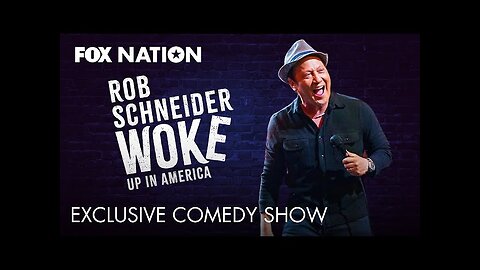 Rob Schneider - Woke Up in America | Fox Nation