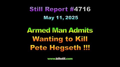 Armed Man Admits He Wanted to Kill Hegseth, 4716