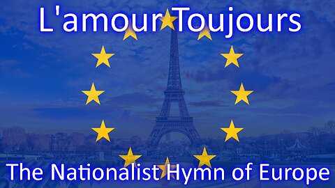 ♪ L'amour toujours | Save Europe song