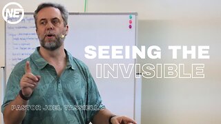 Seeing The Invisible | Pastor Joel Tassiello | No Excuses Ministries