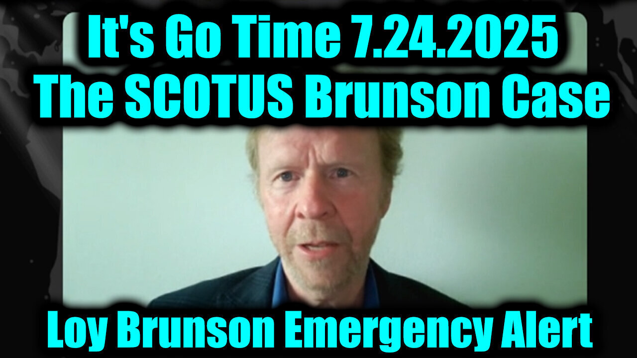 LOY. The SCOTUS Brunson Case. 7-24-25-AT-2PM-CST-15-EST
