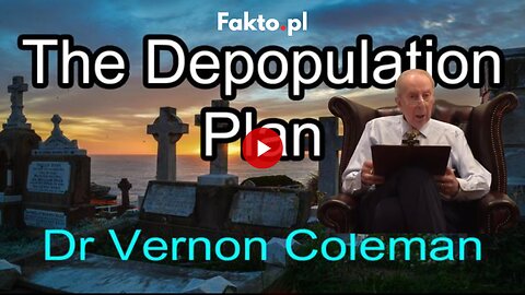 Plan depopulacji świata - dr Vernon Coleman