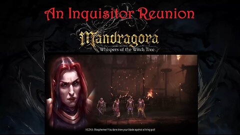 Mandragora - Inquisitor Reunion?