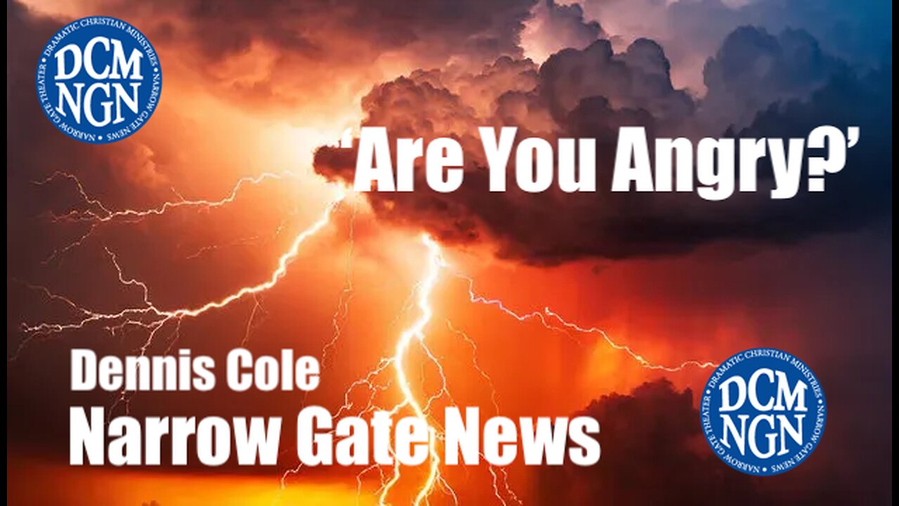 'Are You Angry?' Dennis Cole - Narrow Gate News