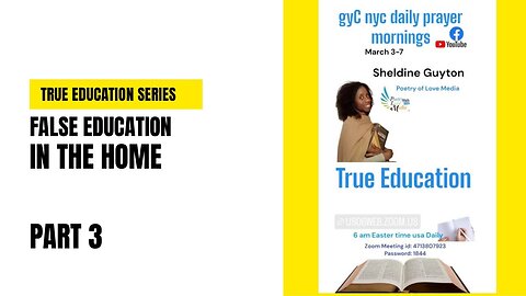 False Education in the Home part 3 | True Education Series