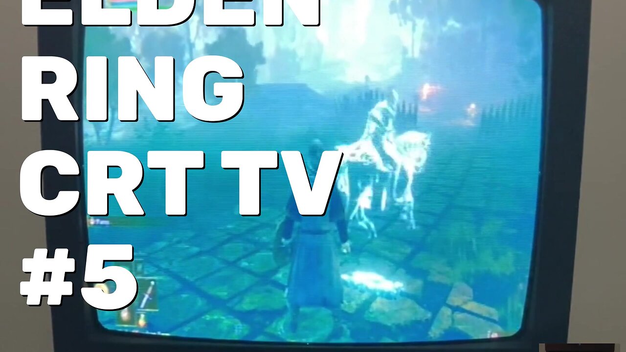 Elden Ring Gameplay Part 5 - CRT Gaming