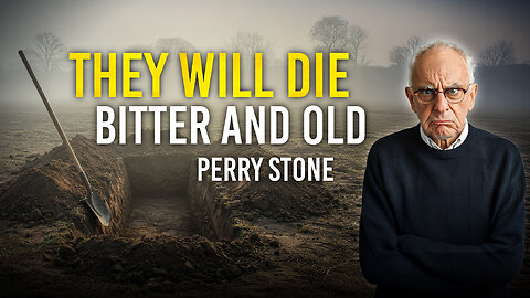 They Will Die Bitter Old People | Perry Stone