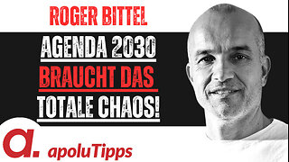 Interview mit Roger Bittel – AGENDA 2030 braucht das totale Chaos