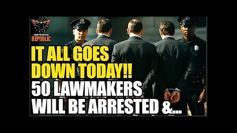 IT ALL HAPPENS TODAY! 50 Democrat Lawmakers Will Be Arrested & Labeled Felons Unless…