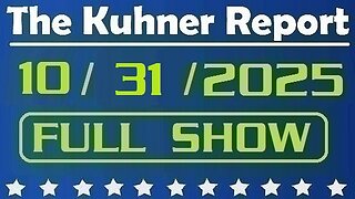 The Kuhner Report - October 31 2025 FULL SHOW