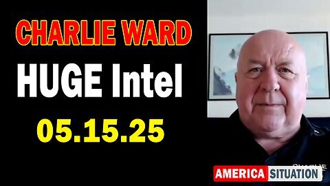 Charlie Ward HUGE Intel May 15- 'Charlie Ward Daily News With Paul Brooker & Lembit Opik'