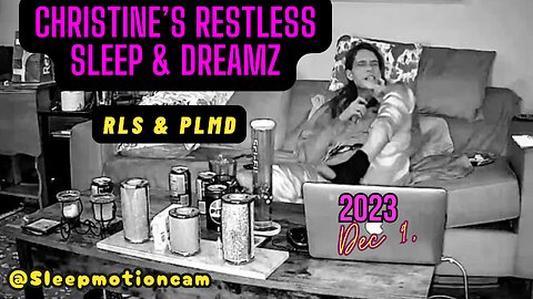 📽️ Restless Sleep💤 Dec 9, 2023 ⭐️ (RLS & PLMD)