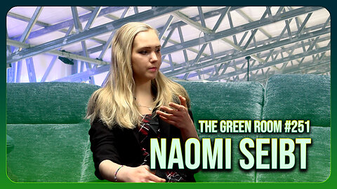 The Green Room #251 - The Government SPIES On The German Asylum Speaker Naomi Seibt