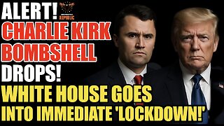 Alert! Charlie Kirk Bombshell Drops White House Goes Into Immediate Lockdown!