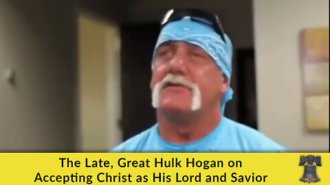 The Late, Great Hulk Hogan on Accepting Christ as His Lord and Savior